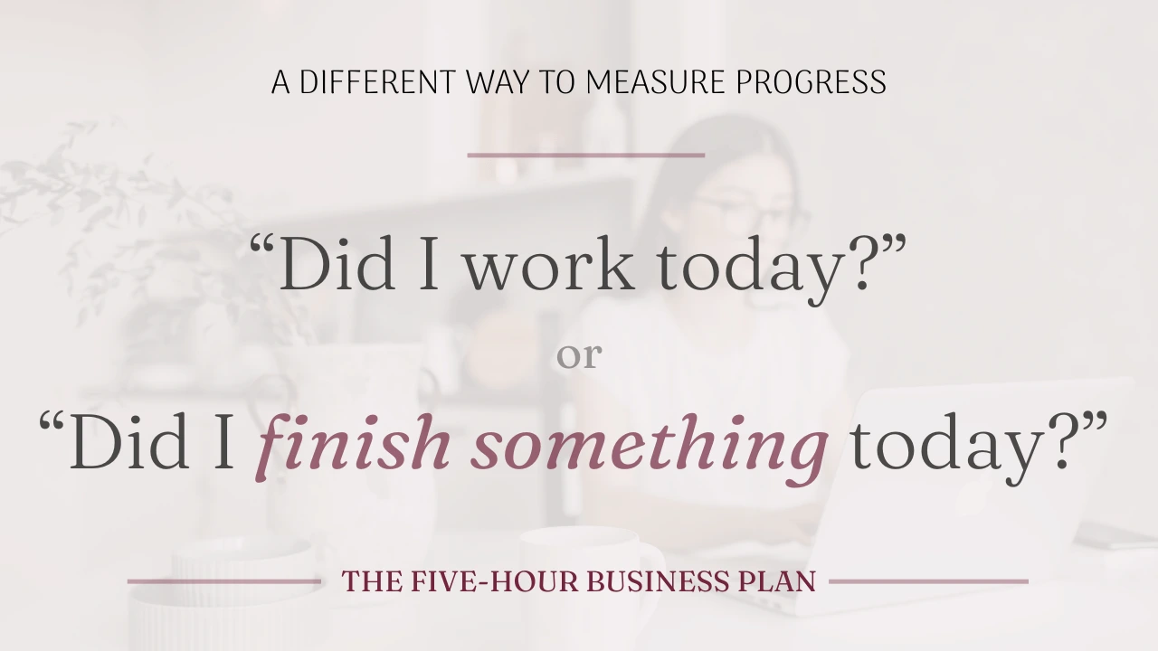 Text graphic comparing the questions Did I work today versus Did I finish something today.